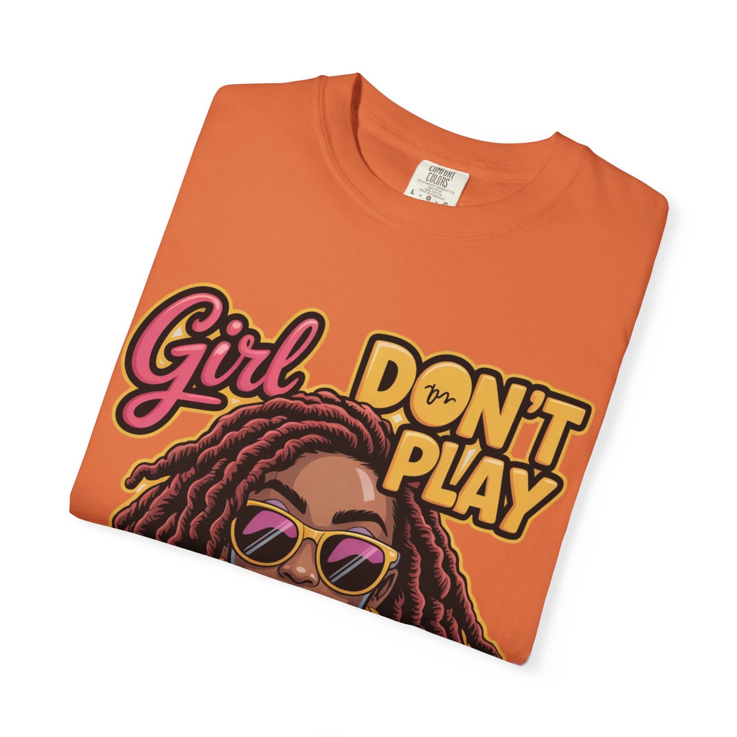 Confident Vibes T-Shirt | Girl Don't Play About Me | Stylish Tee for Women, Casual Wear, Gift for Friends, Empowerment Apparel
