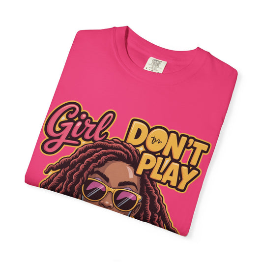 Confident Vibes T-Shirt | Girl Don't Play About Me | Stylish Tee for Women, Casual Wear, Gift for Friends, Empowerment Apparel